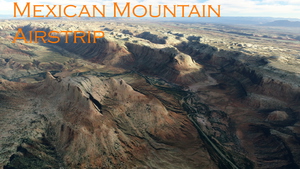 Mexican Mountain Airstrip thumbnail 1