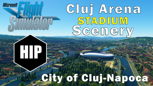 Cluj Arena - MSFS2020 Scenery Cluj-Napoca
