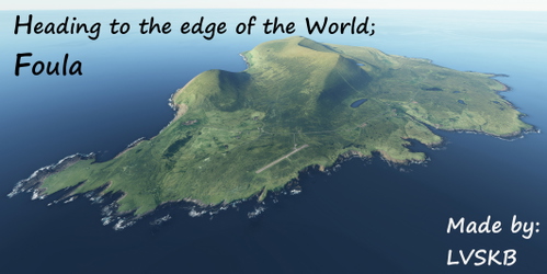 Foula Airfield - EGFO/EGZR/FOA - Heading to the Edge of the World
