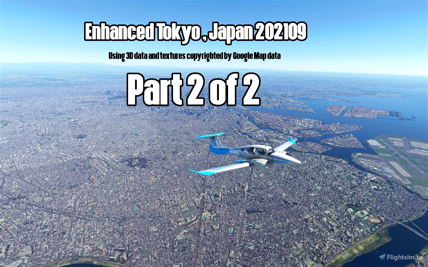 Enhanced Tokyo, Japan 202109 Part 2 of 2 Microsoft Flight Simulator
