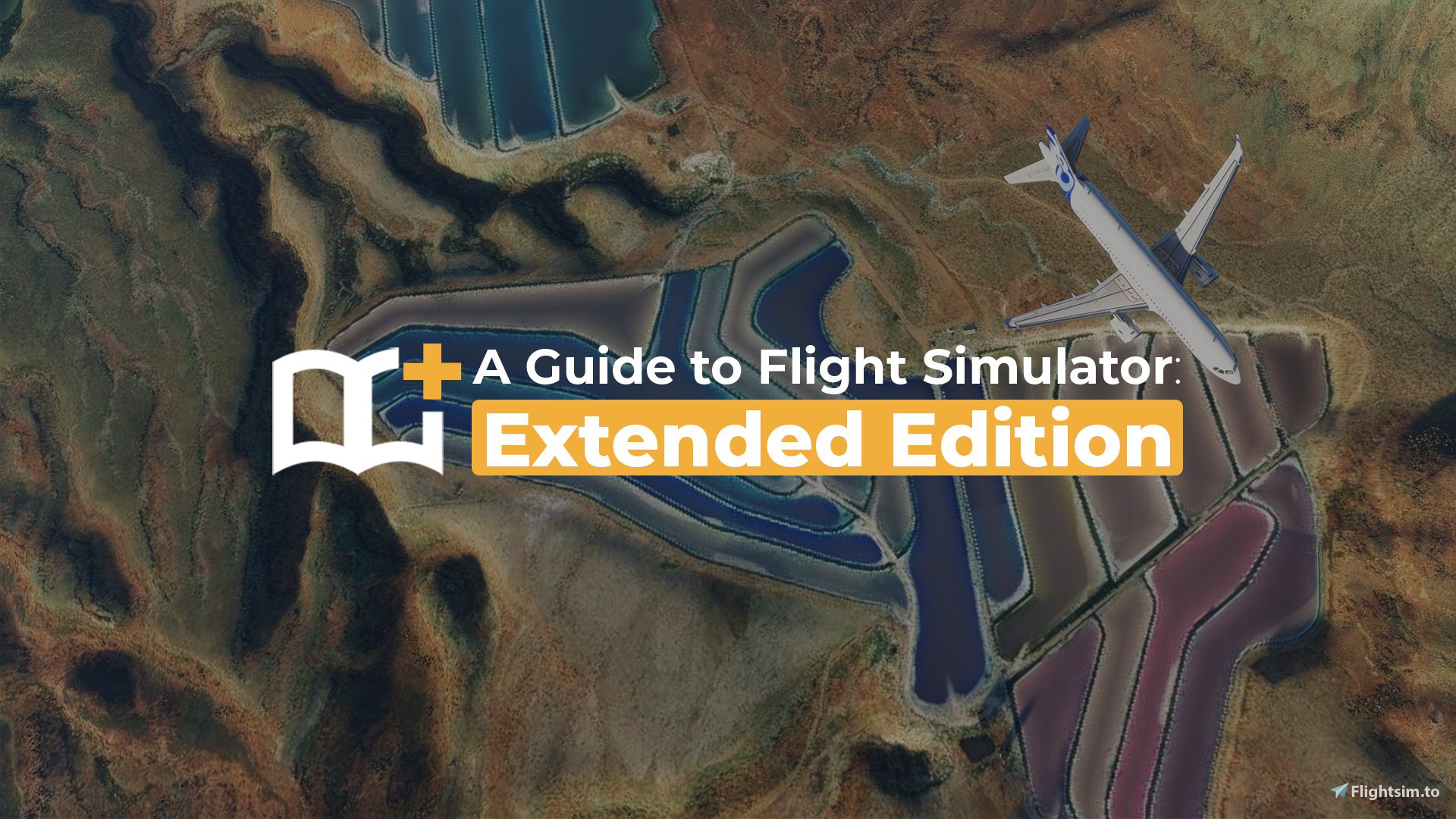 A Guide to Flight Simulator: Extended Edition