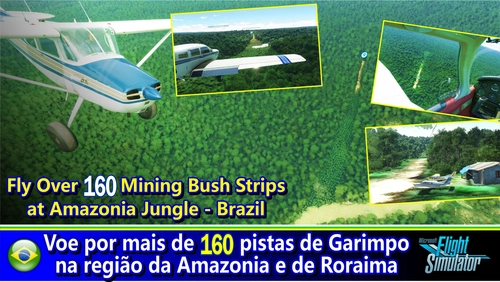Fly in more than 160 Bush Strips at Amazonia Jungle / Voe por + de 160 Pistas de Garimpo