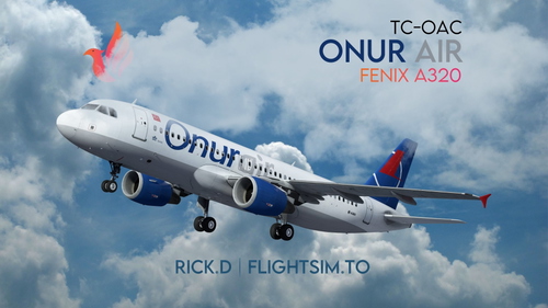 ✈️ Fenix A320 | Onur Air | TC-OAC [8K]