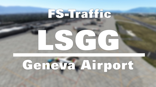 FS-Traffic - Geneva Airport (LSGG)