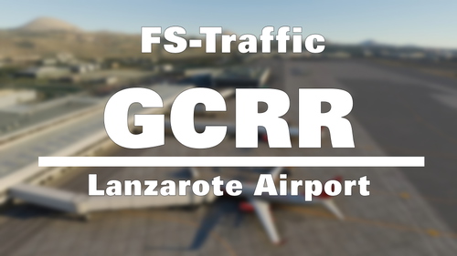FS-Traffic - Lanzarote Airport (GCRR)