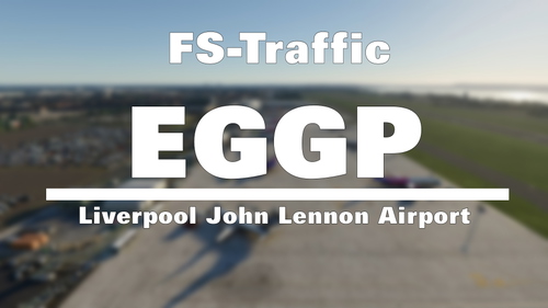 FS-Traffic - Liverpool John Lennon Airport (EGGP)