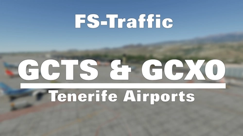 FS-Traffic - Tenerife Airports (GCXO & GCTS)