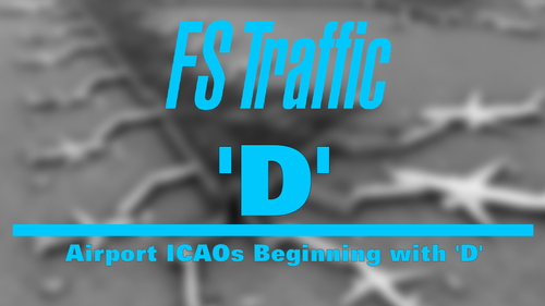 FS-Traffic: Airports with an ICAO Beginning with 'D'