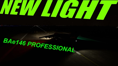 New Light BAe 146 PROFESSIONNAL ( enhancement taxi, landing light and other extrior light )