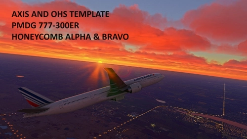 PMDG 777 Axis And Ohs (AAO) Templates / HoneyComb Alpha & Bravo