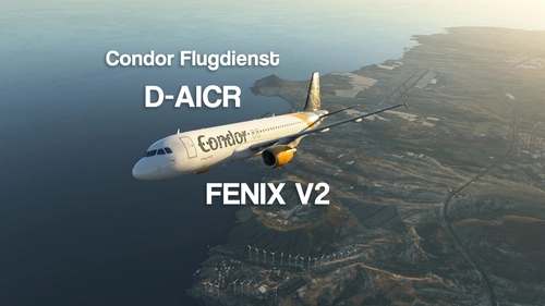 BFU READY! Condor Flugdienst D-AICR 8K + 4K w/ NEW Condor Cabin FENIX V2 A320 [ULTRA REALISM]