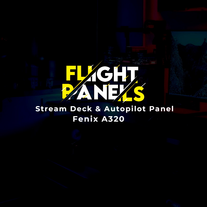 Flight Panels Fenix A320 Stream Deck + Autopilot Panel for Microsoft