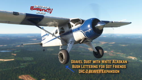 Got Friends DHC-2 Beaver Bush Variant New Tire Gravel and Dust w/ White "Alaskan Bush" Writing