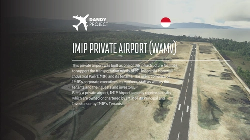 IMIP Private Airport (WAMP) / (WAMV / Game Only) - Morowali, Central Sulawesi