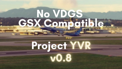 Project YVR (CYVR) - No VDGS/GSX Compatible Version