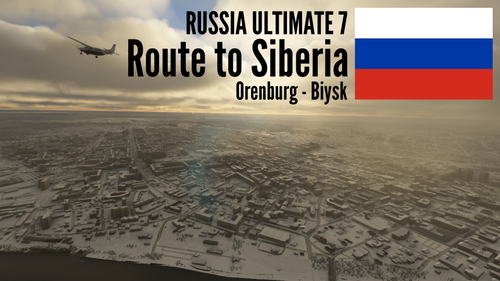 Russia Ultimate Series Part 7 - Route to Siberia - Orenburg to Biysk