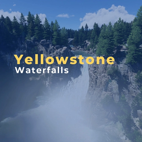 Waterfalls of Yellowstone: Northeast Quadrant