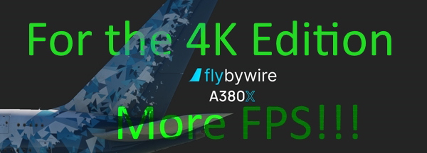 [2K/1K/0.5K] FlyByWire A380  (4K Edition)  Downscaled Texture More FPS - Image 1