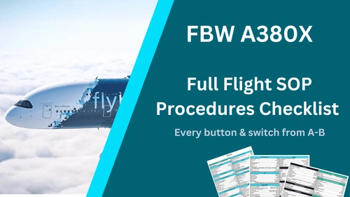 A380X Full Flight SOP Checklist