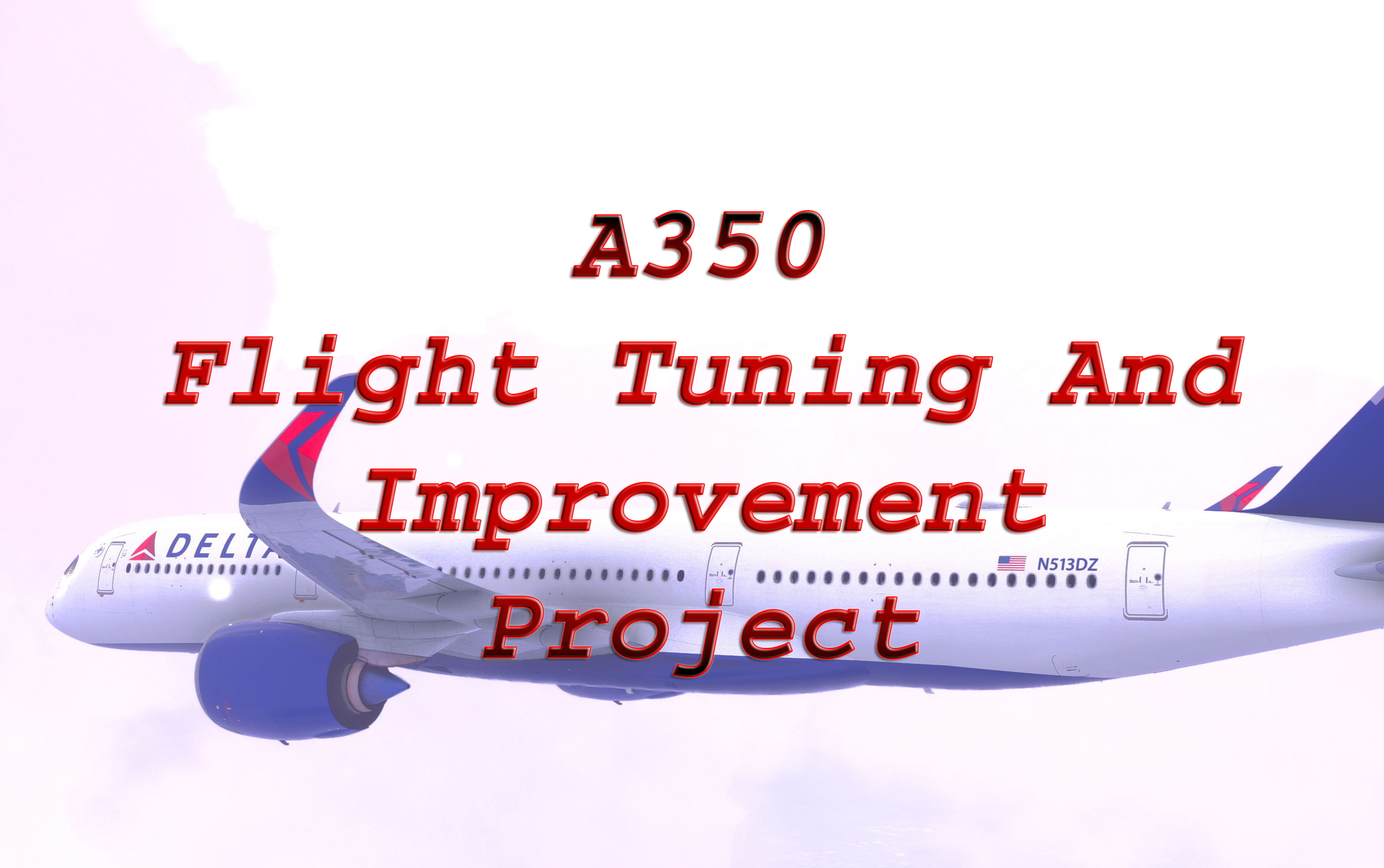 Airbus A350 - Flight Tuning And Improvement Project