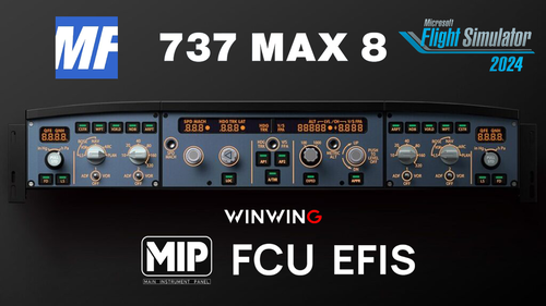 Boeing 737 MAX 8 (Asobo) &Boeing 747 Series (Asobo&Working) | Winwing FCU+EFIS | Mobiflight Profile