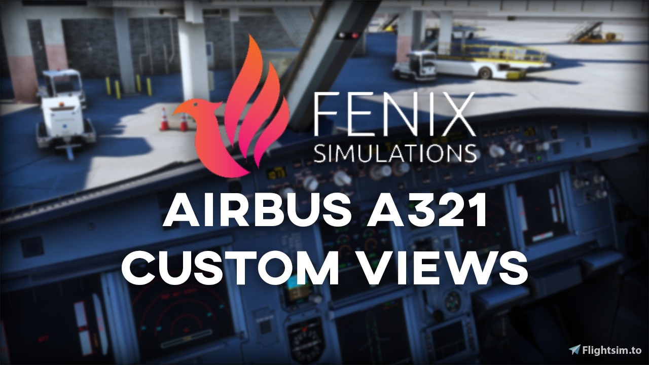 Custom Camera Views for Fenix Sim A321 - Image 1