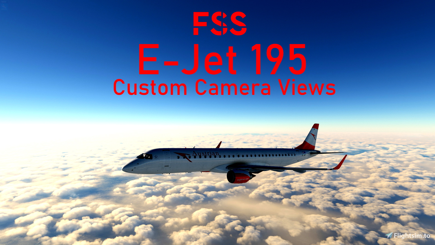 Custom Camera Views [FSS E-Jet-195] for Microsoft Flight Simulator | Feed