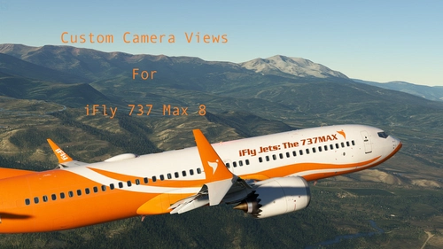 Custom Camera Views [iFly 737 Max 8]