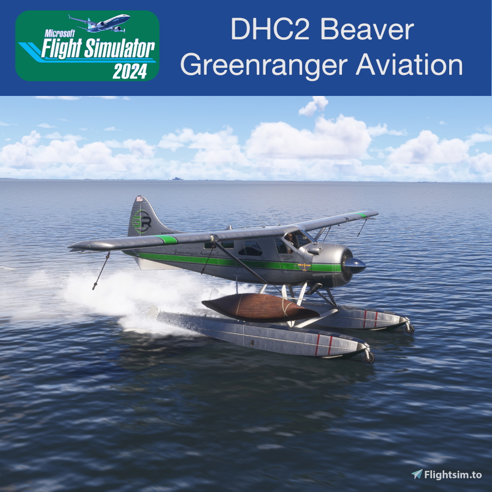2024 DHC2 Beaver Greenranger - MSFS Add-on - Flightsim.to