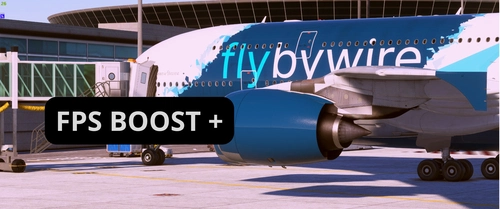 Downgrade Textures (FPS Booster) A388NX FlyByWire