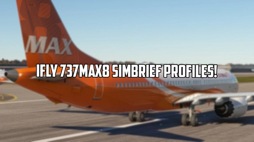 iFly Boeing 737MAX8 SimBrief Profile