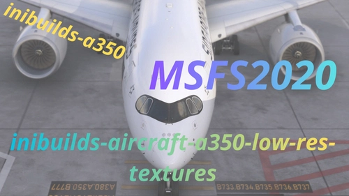 iniBuilds-A350-Low-Res-Textures