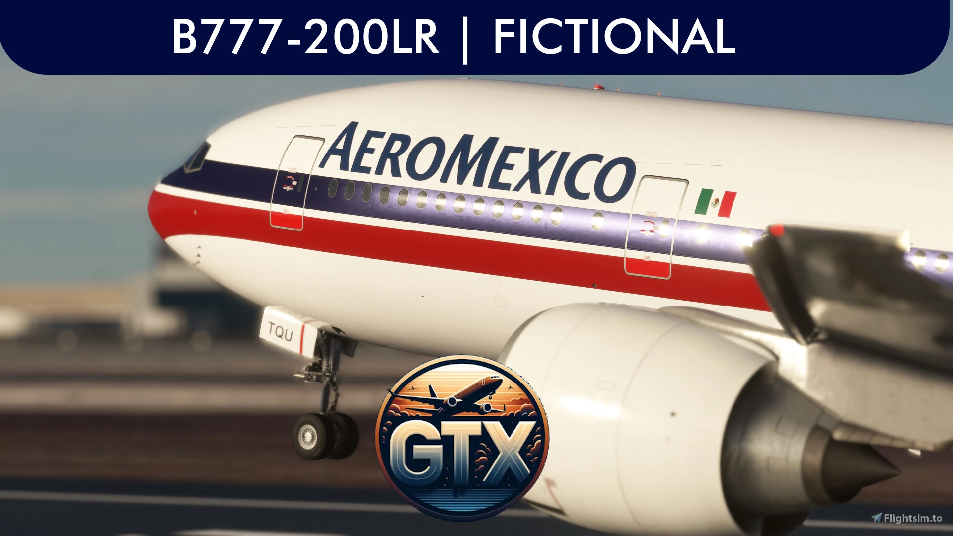 PMDG B777-200LR | AeroMexico | XA-TQU | 8K w/interiors | Fictional