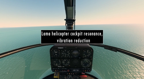 Taog's Hangar SA315B - Lama - helicopter cockpit resonance, vibration reduction