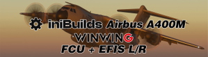 WinWing FCU+L&R EFIS Profile Pack for Inibuilds Airbus A400M - MSFS2024 thumbnail 1