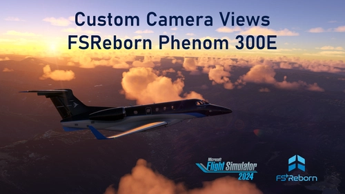 Custom Camera Views [FSReborn Phenom 300E]