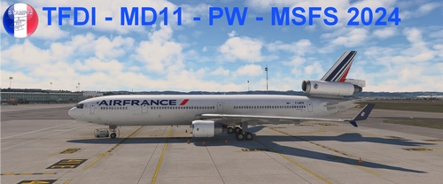 Air France for McDonnell Douglas MD-11 PW TFDI Design for MSFS2024