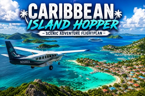 MSFS24 Caribbean Island Hopper Adventure Flight Plan