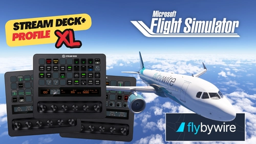 FlyByWire A32NX Stream Deck+ XL Profile (MSFS 2024 & 2020)