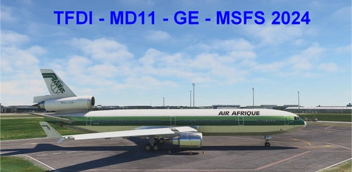 Air Afrique TU-TAL for McDonnell Douglas MD-11 GE TFDI Design for MSFS2024 4K