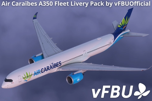 Air Caraïbes A350 Fleet Livery Pack by vFBUOfficial.