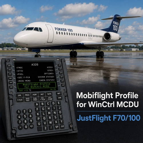 Mobiflight MCDU Profile for the Just Flight Fokker F70/100 NO DISPLAY OUTPUT