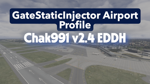 [GateStaticInjector Airport Profile] - EDDH (Chak991 freeware)