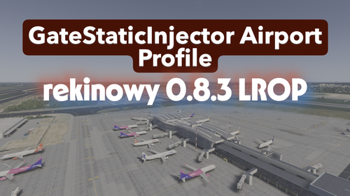 [GateStaticInjector Airport Profile] - rekinowy LROP v0.8.3