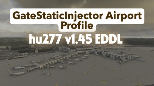[GateStaticInjector Airport Profile] - EDDL (hu277 freeware)