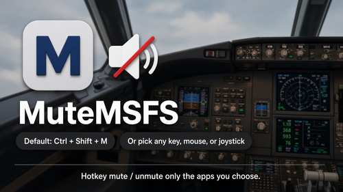 MuteMSFS — Hotkey mute/unmute for MSFS, X-Plane, sim add-ons, and any program