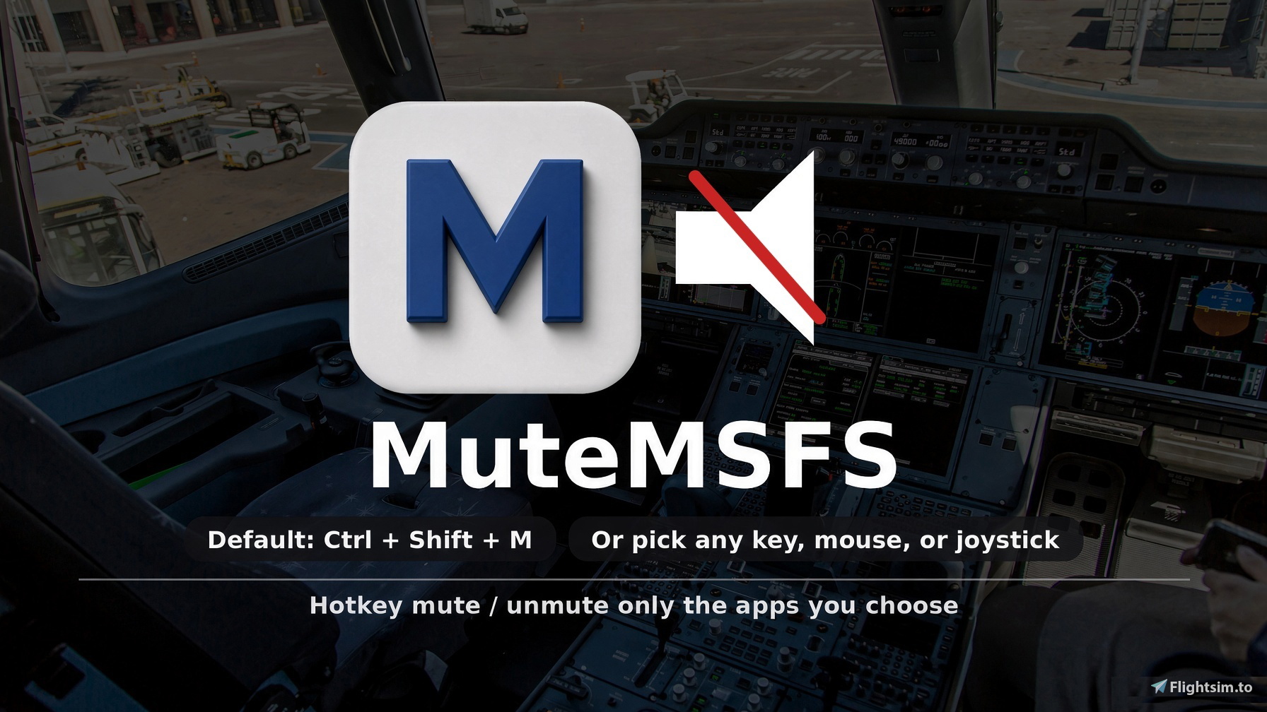 MuteMSFS — Hotkey mute/unmute for MSFS, X-Plane, sim add-ons, and any program