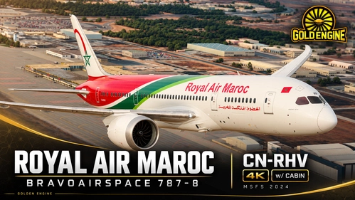 GoldEngine | BravoAirspace 787-8 | Royal Air Maroc CN-RHV | 4K | w/ Cabin