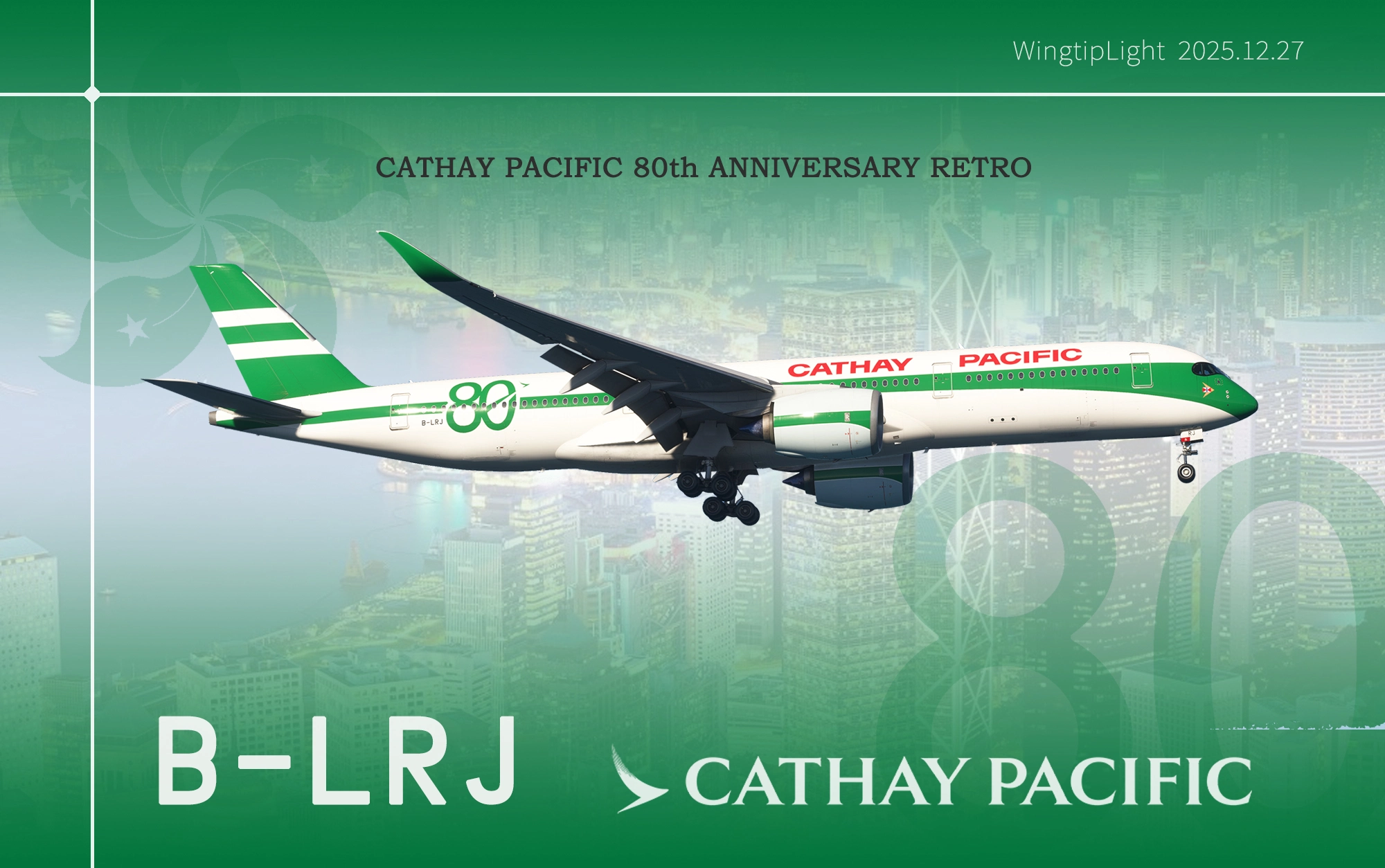 [4K&8K] Cathay Pacific "80th Anniversary Retro" B-LRJ By WingtipLight - Image 1