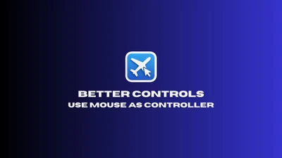 Better Controls - Use Mouse As Controller